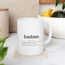 Load image into Gallery viewer, Badass Ceramic Mug 11oz