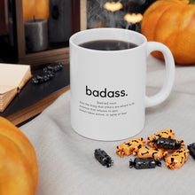 Load image into Gallery viewer, Badass Ceramic Mug 11oz

